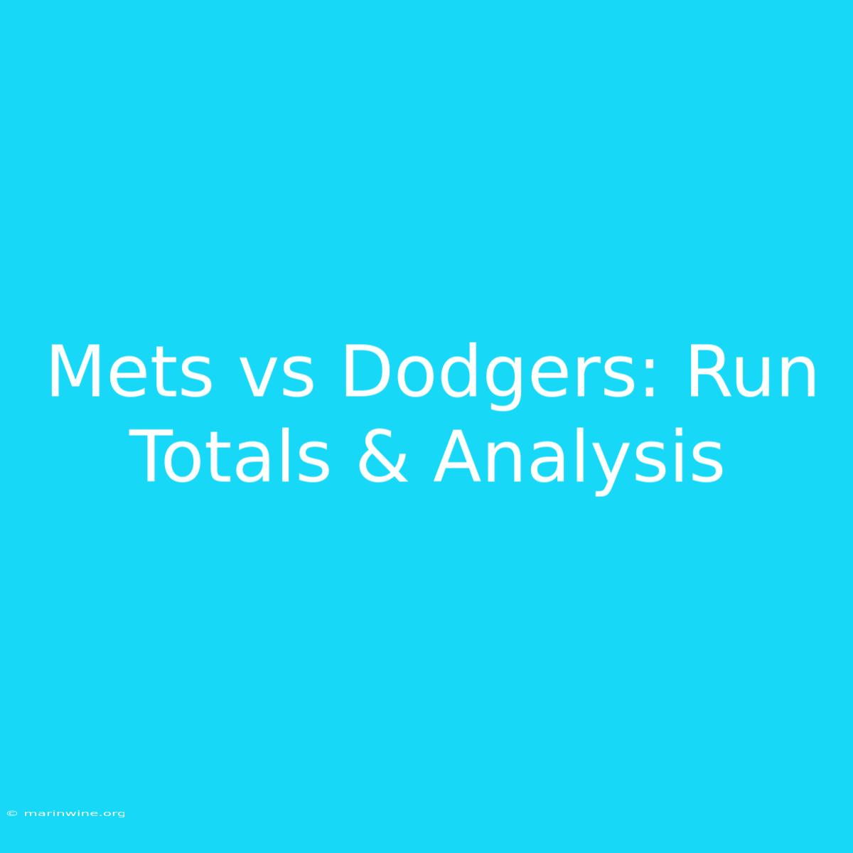 Mets Vs Dodgers: Run Totals & Analysis