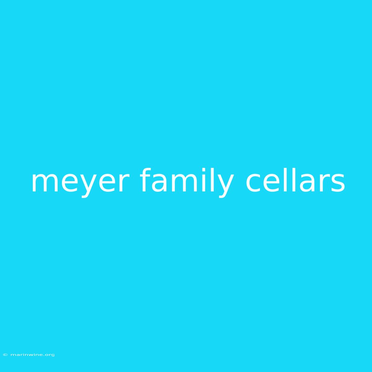 Meyer Family Cellars