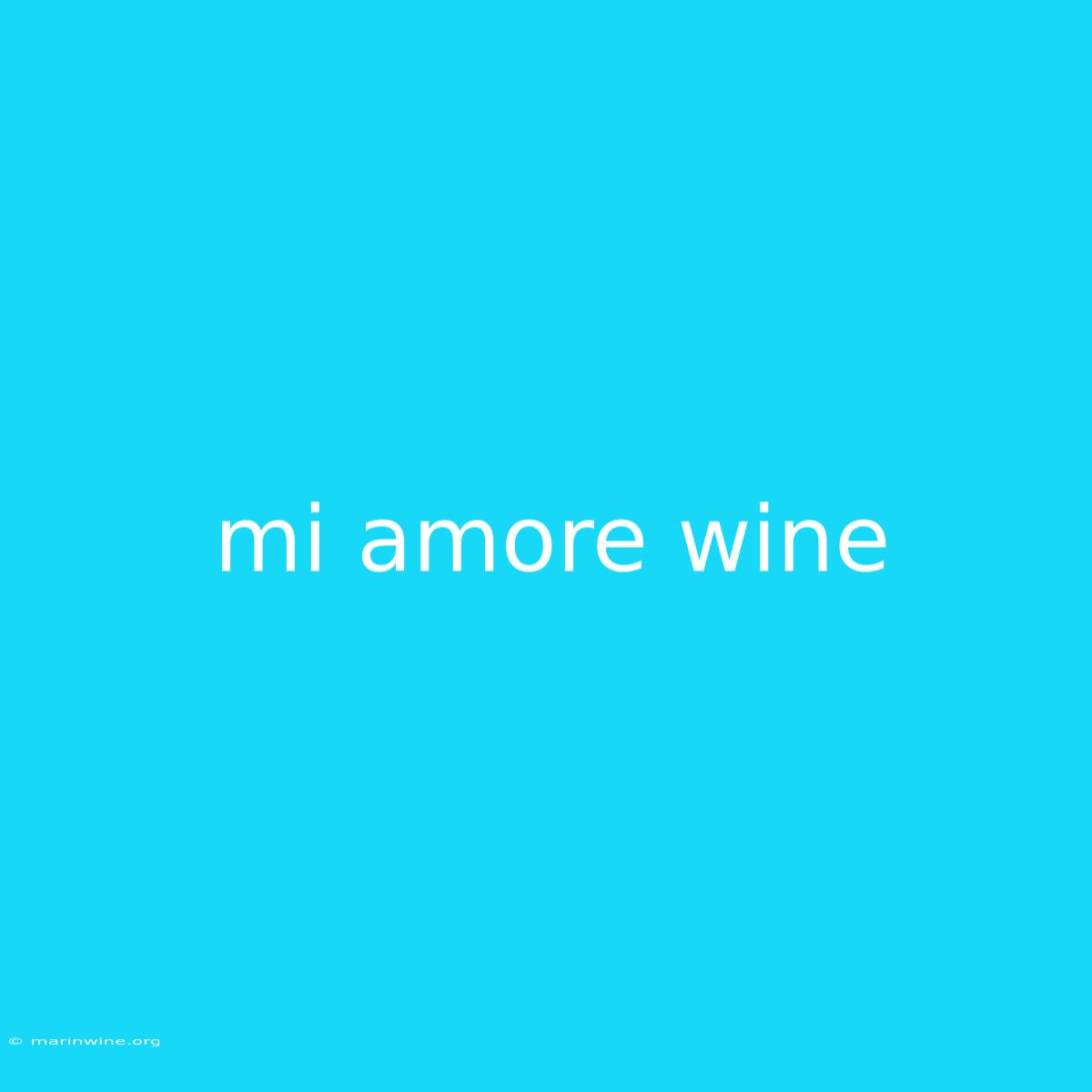 Mi Amore Wine