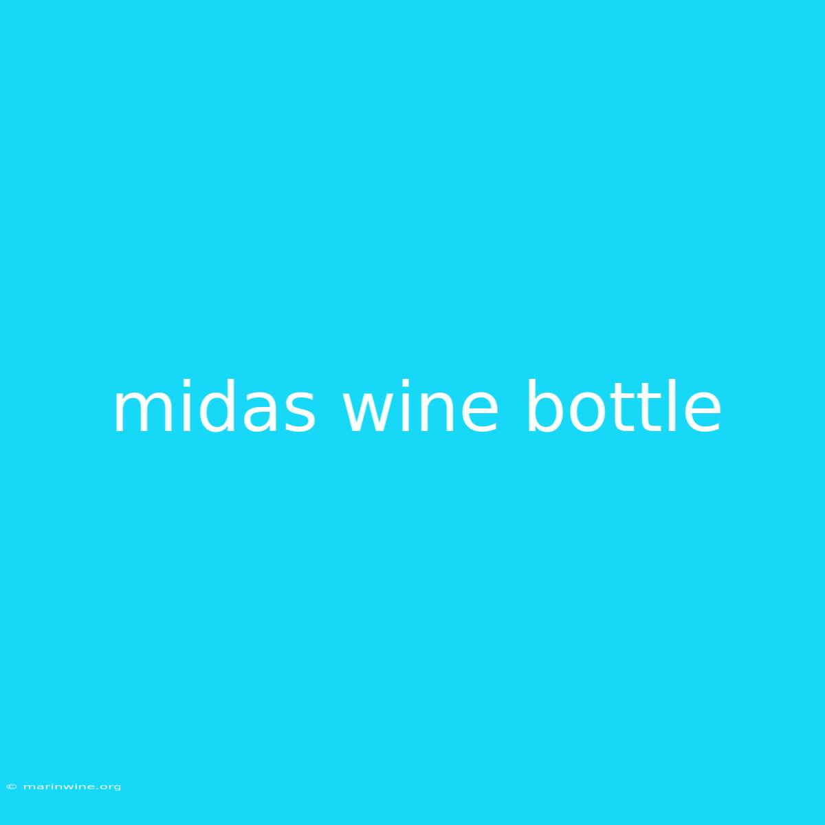 Midas Wine Bottle