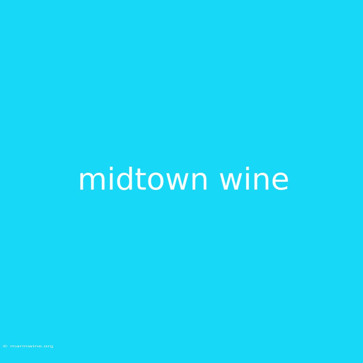 Midtown Wine