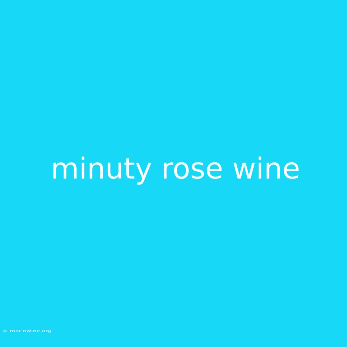 Minuty Rose Wine