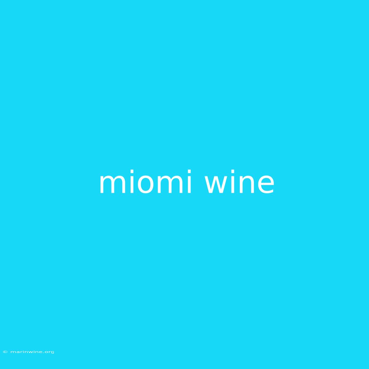 Miomi Wine