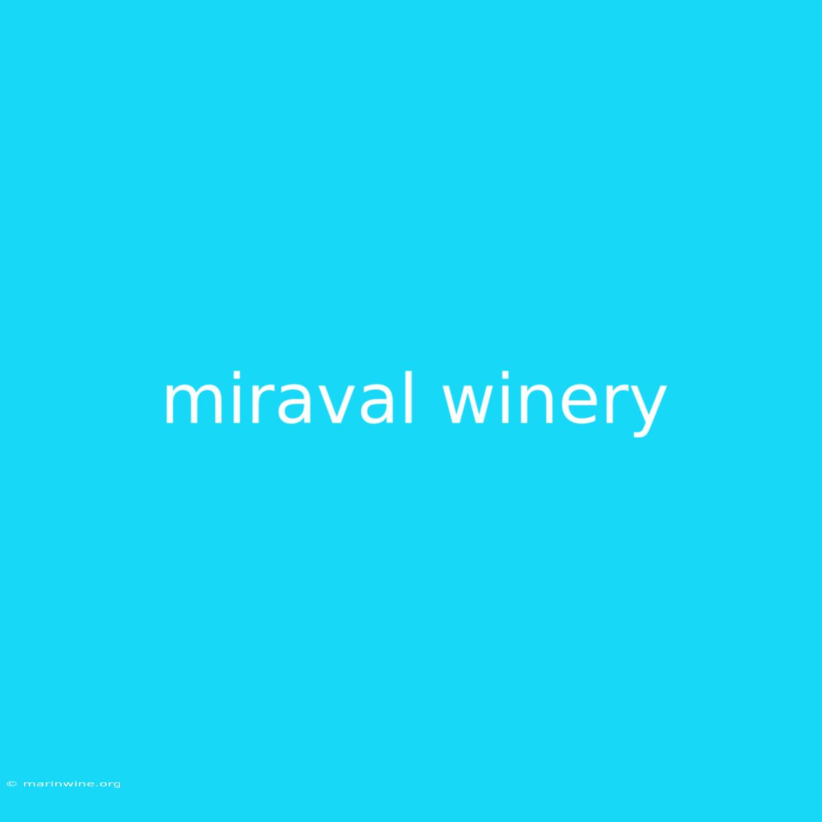 Miraval Winery