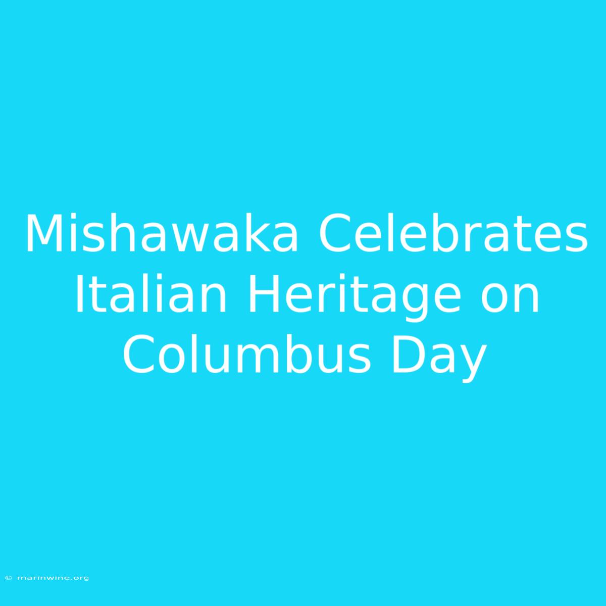 Mishawaka Celebrates Italian Heritage On Columbus Day