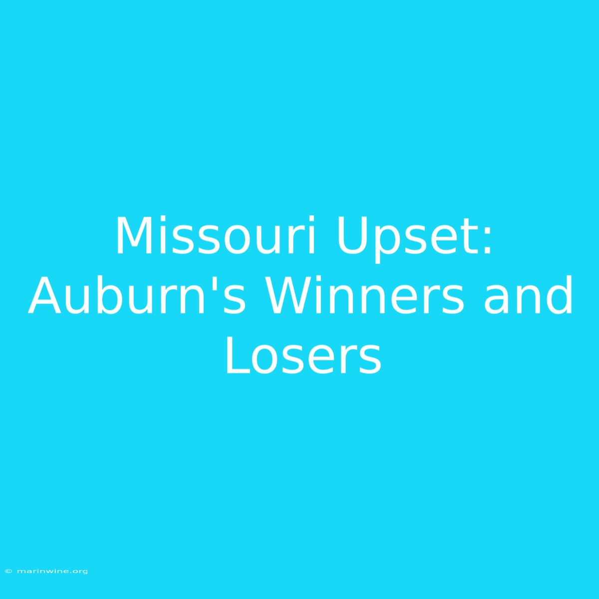 Missouri Upset: Auburn's Winners And Losers