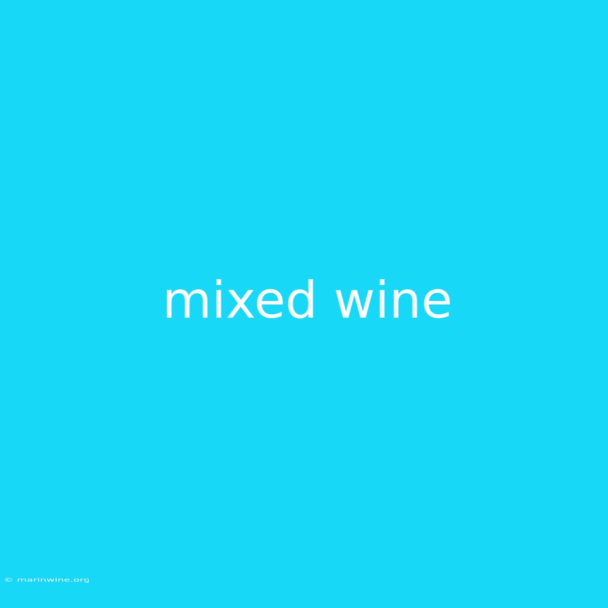 Mixed Wine