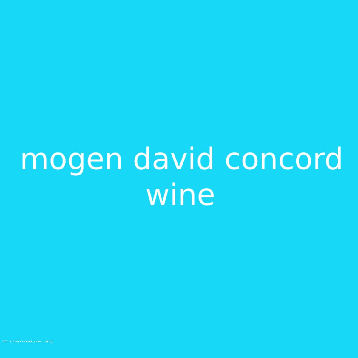 Mogen David Concord Wine