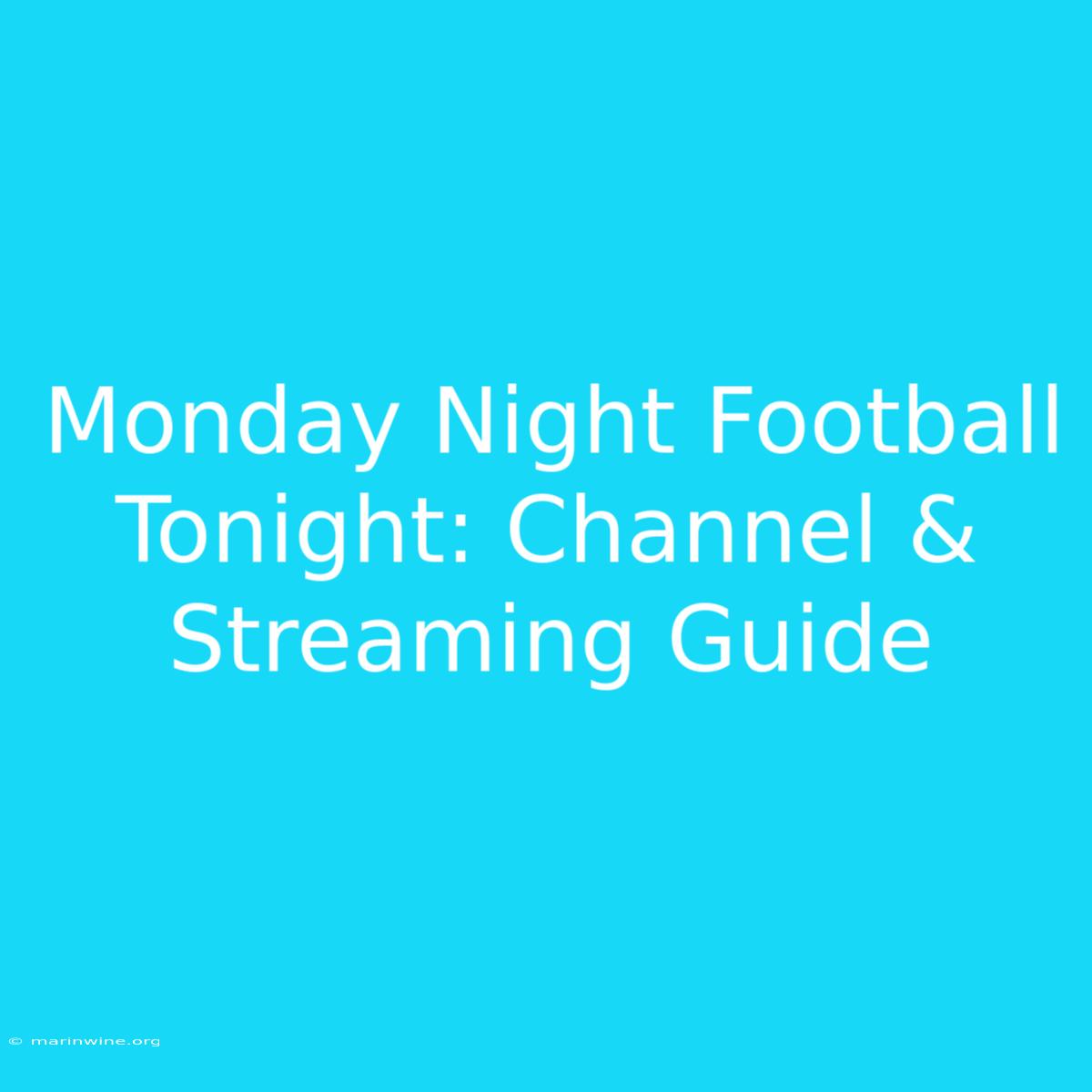 Monday Night Football Tonight: Channel & Streaming Guide