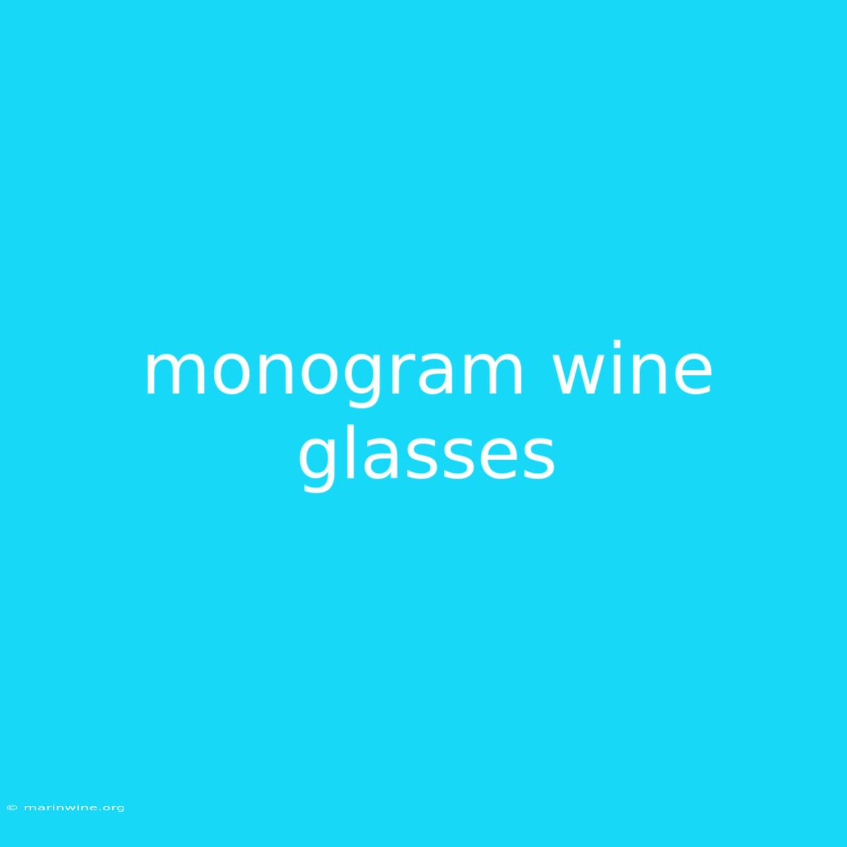 Monogram Wine Glasses