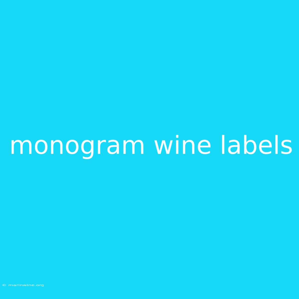 Monogram Wine Labels