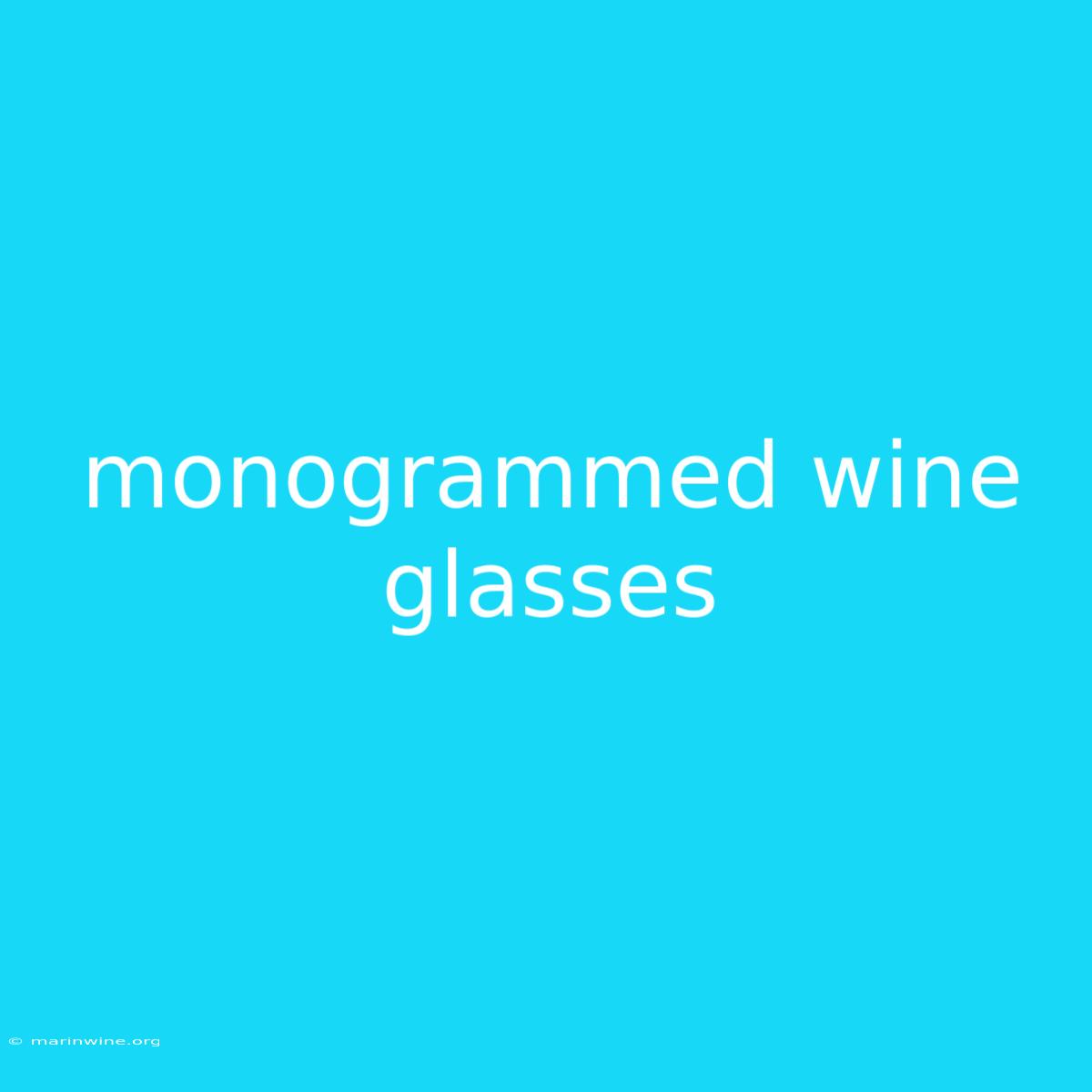 Monogrammed Wine Glasses