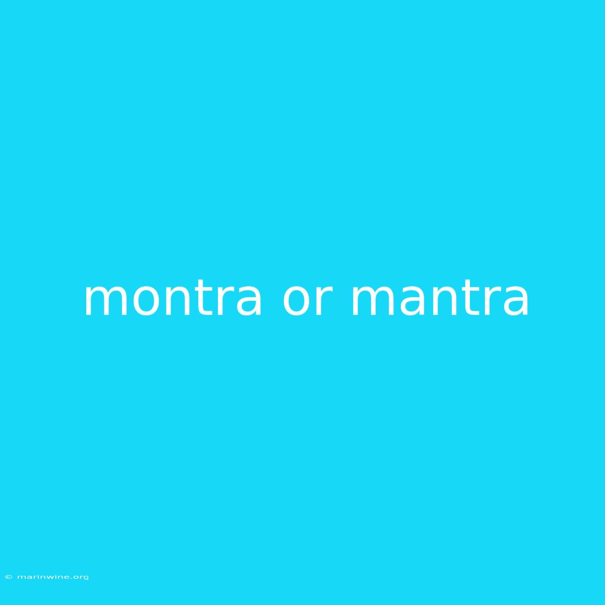 Montra Or Mantra