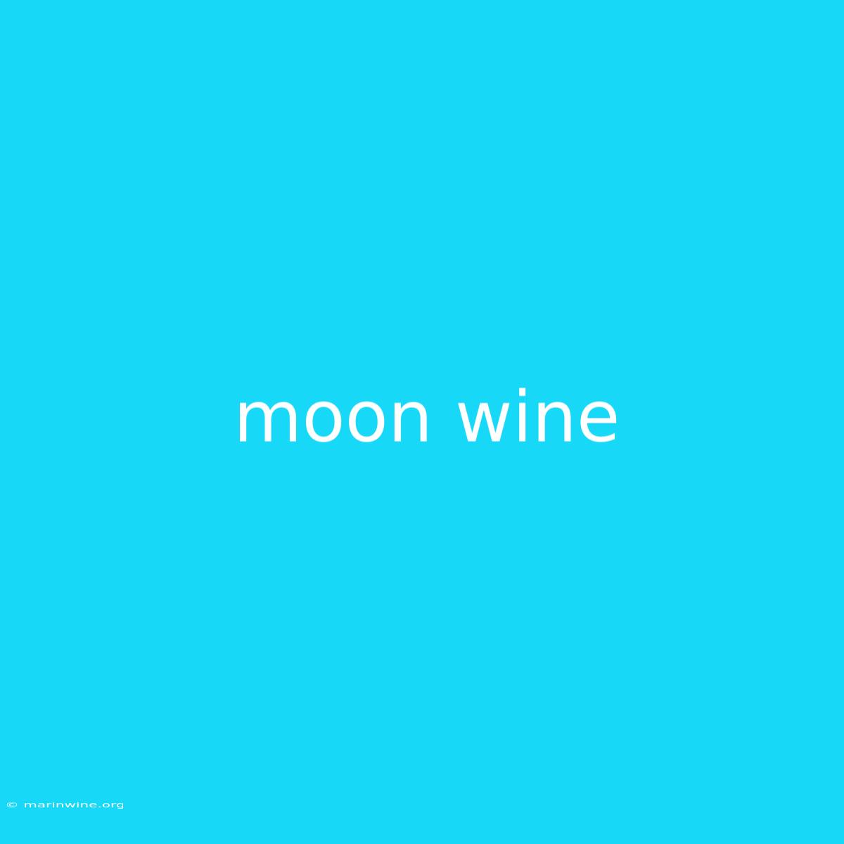 Moon Wine