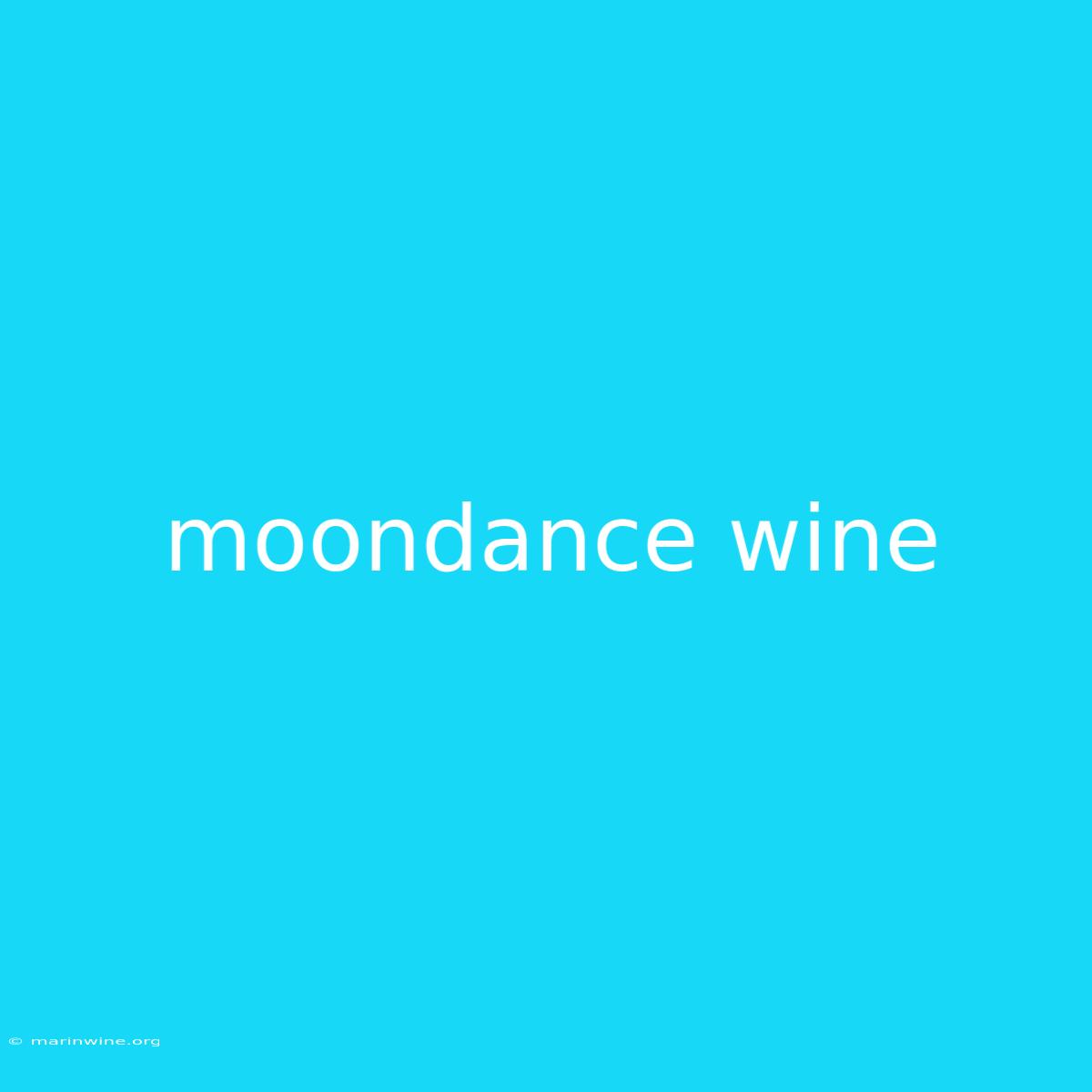 Moondance Wine