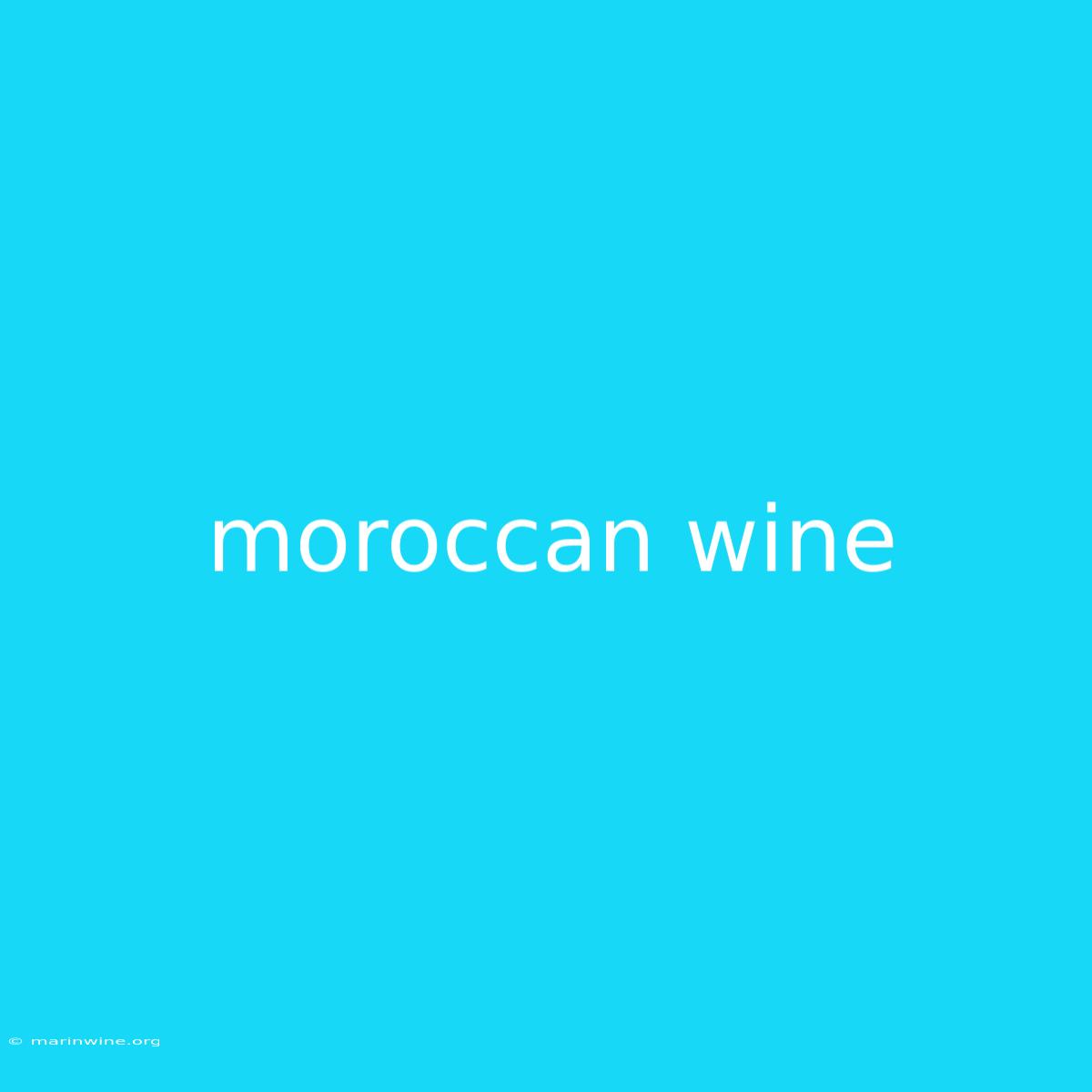 Moroccan Wine