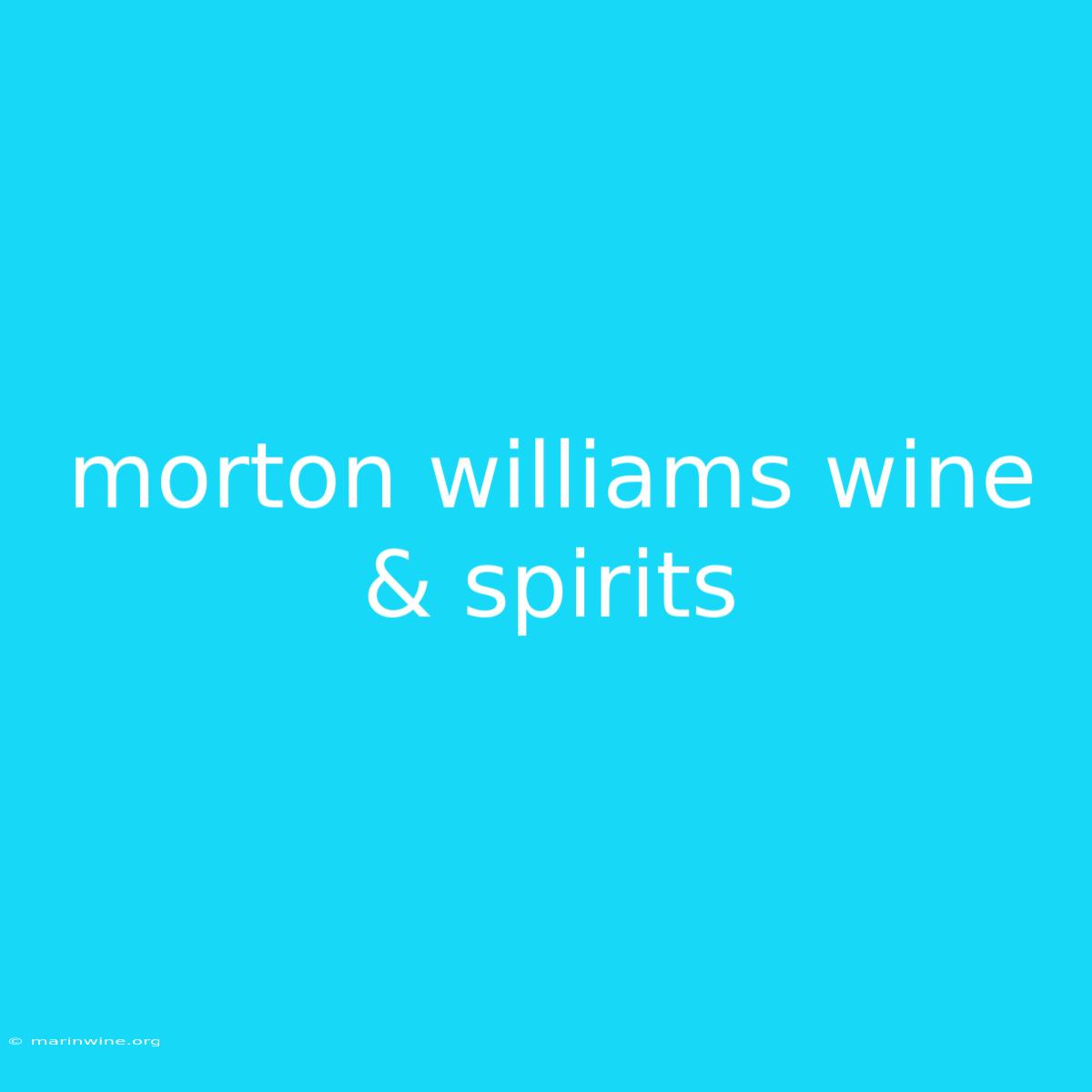 Morton Williams Wine & Spirits