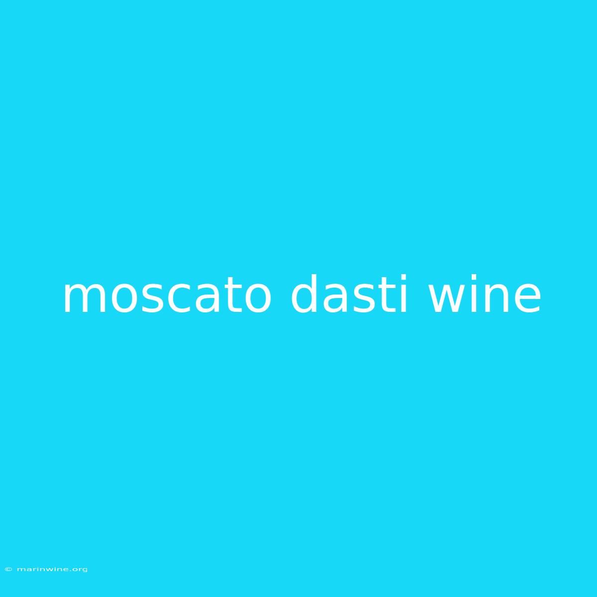 Moscato Dasti Wine