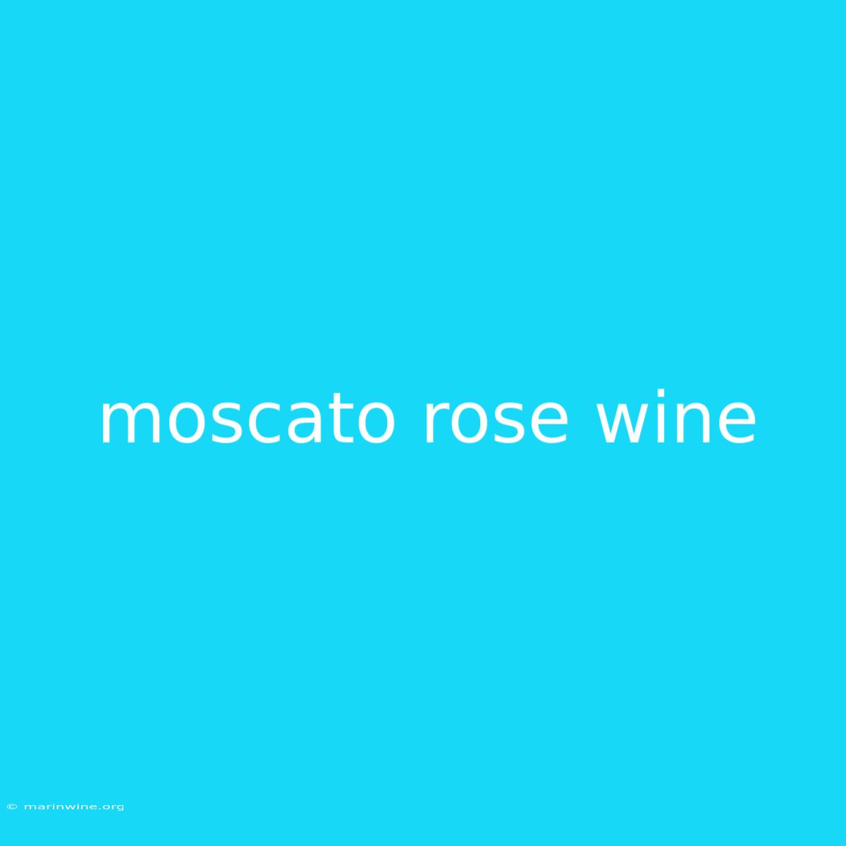 Moscato Rose Wine