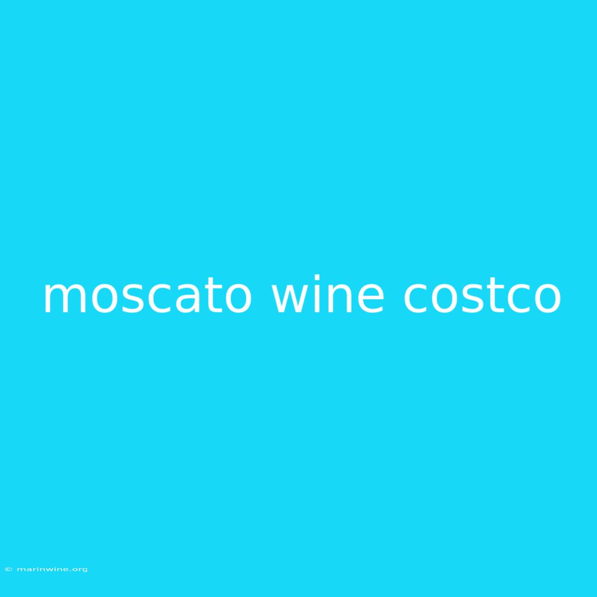 Moscato Wine Costco