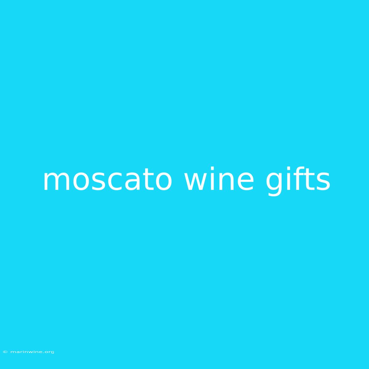 Moscato Wine Gifts