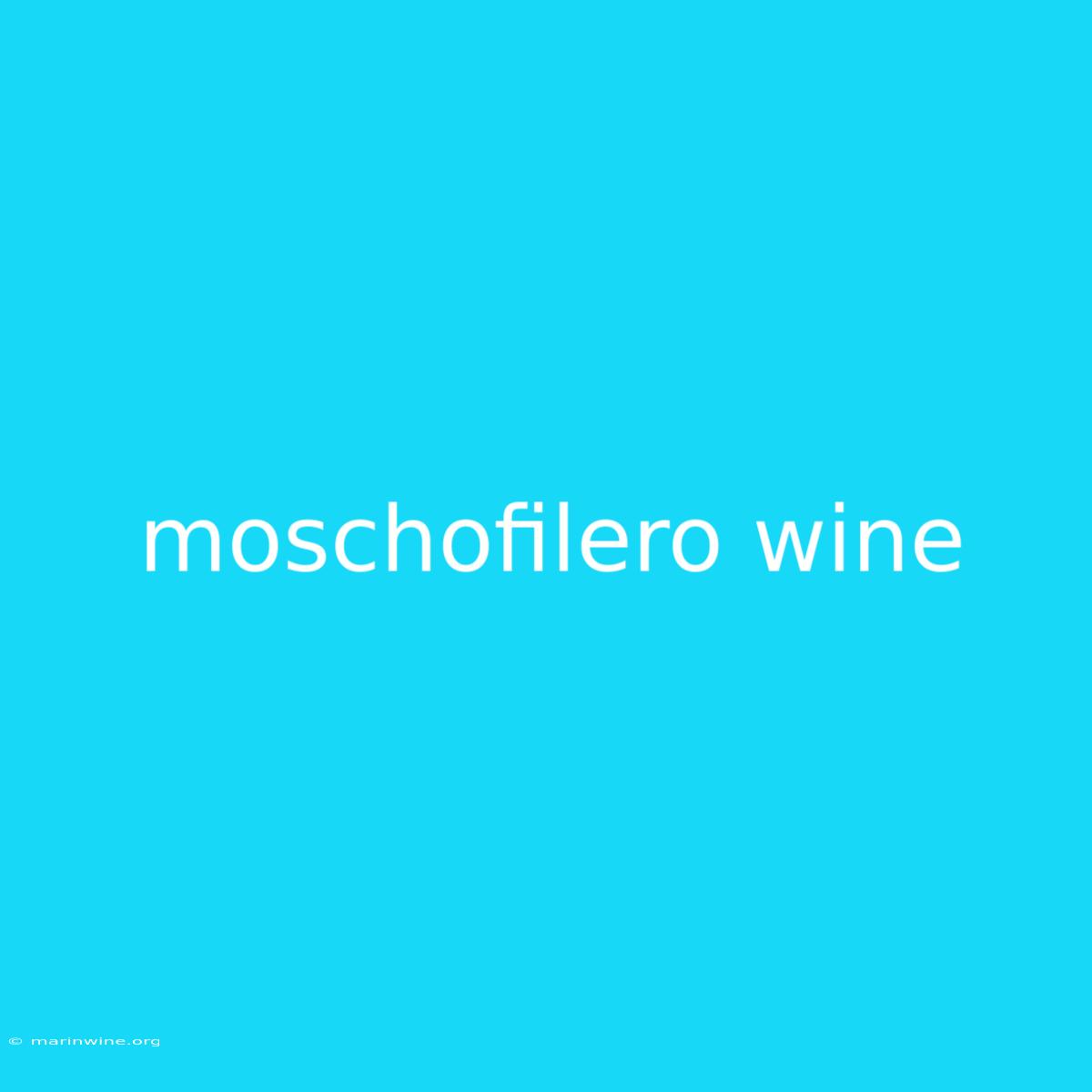 Moschofilero Wine