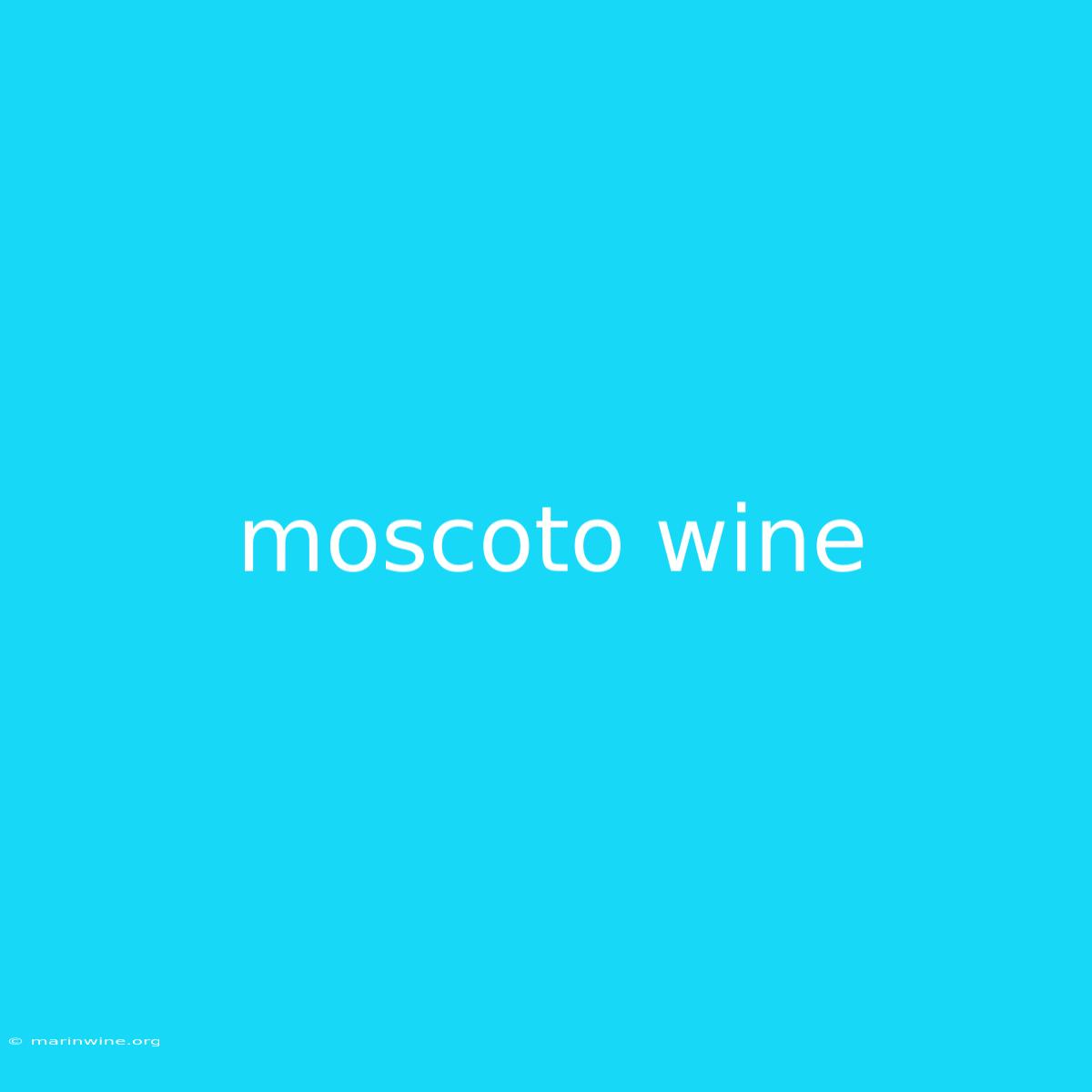 Moscoto Wine