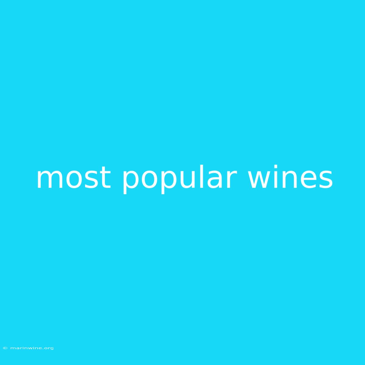 Most Popular Wines