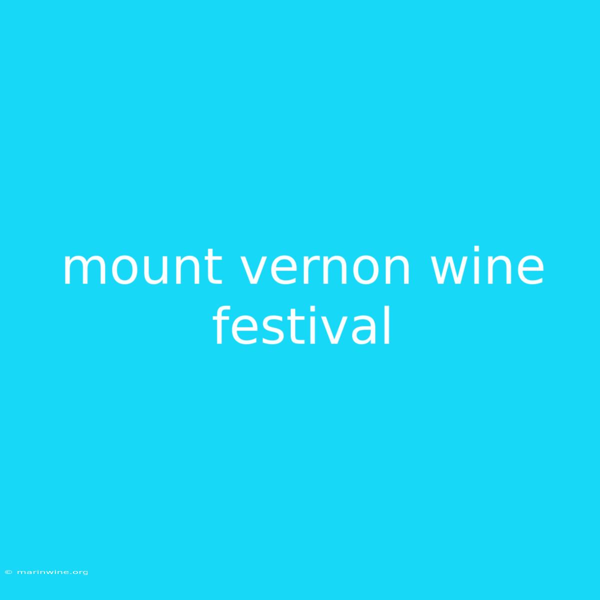 Mount Vernon Wine Festival