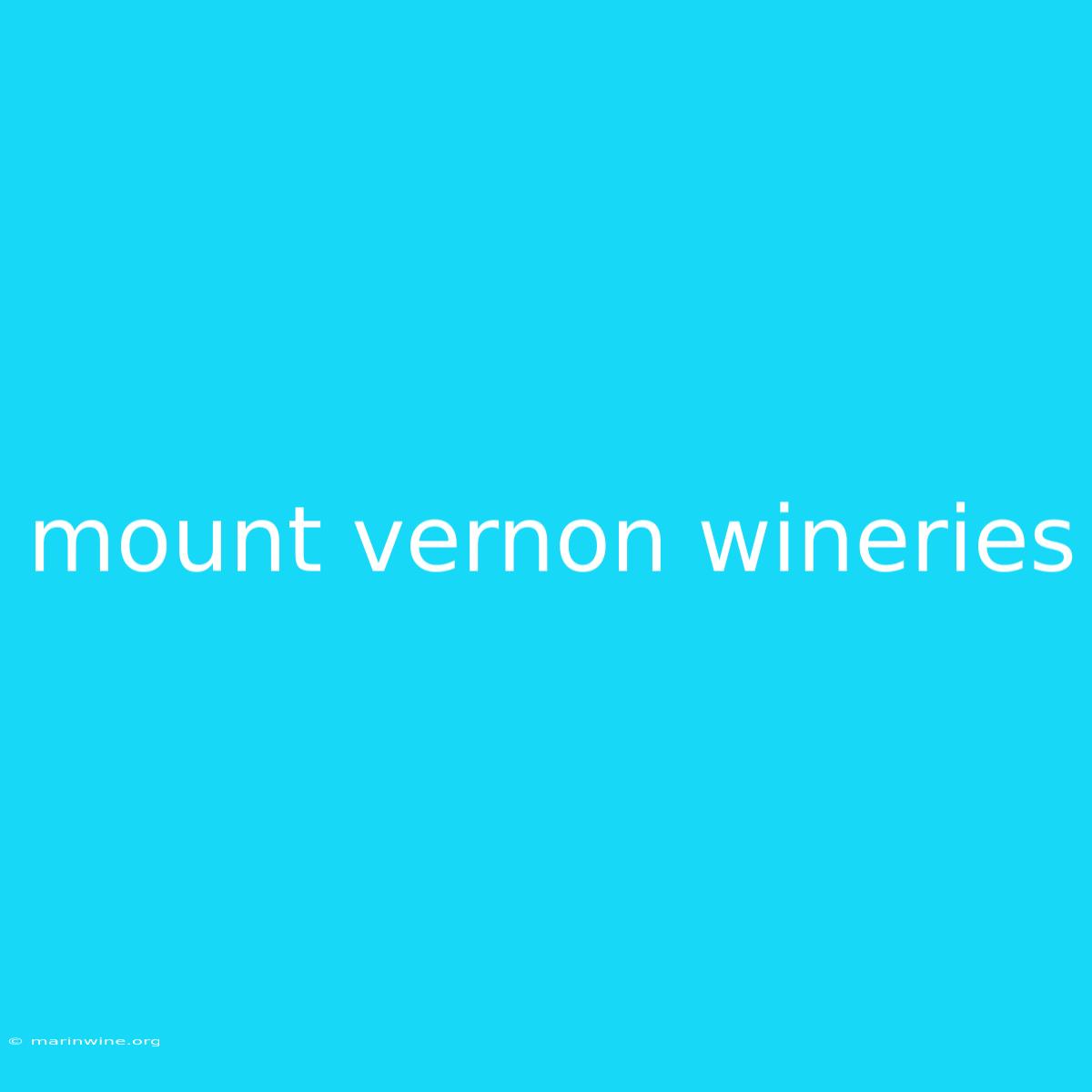 Mount Vernon Wineries