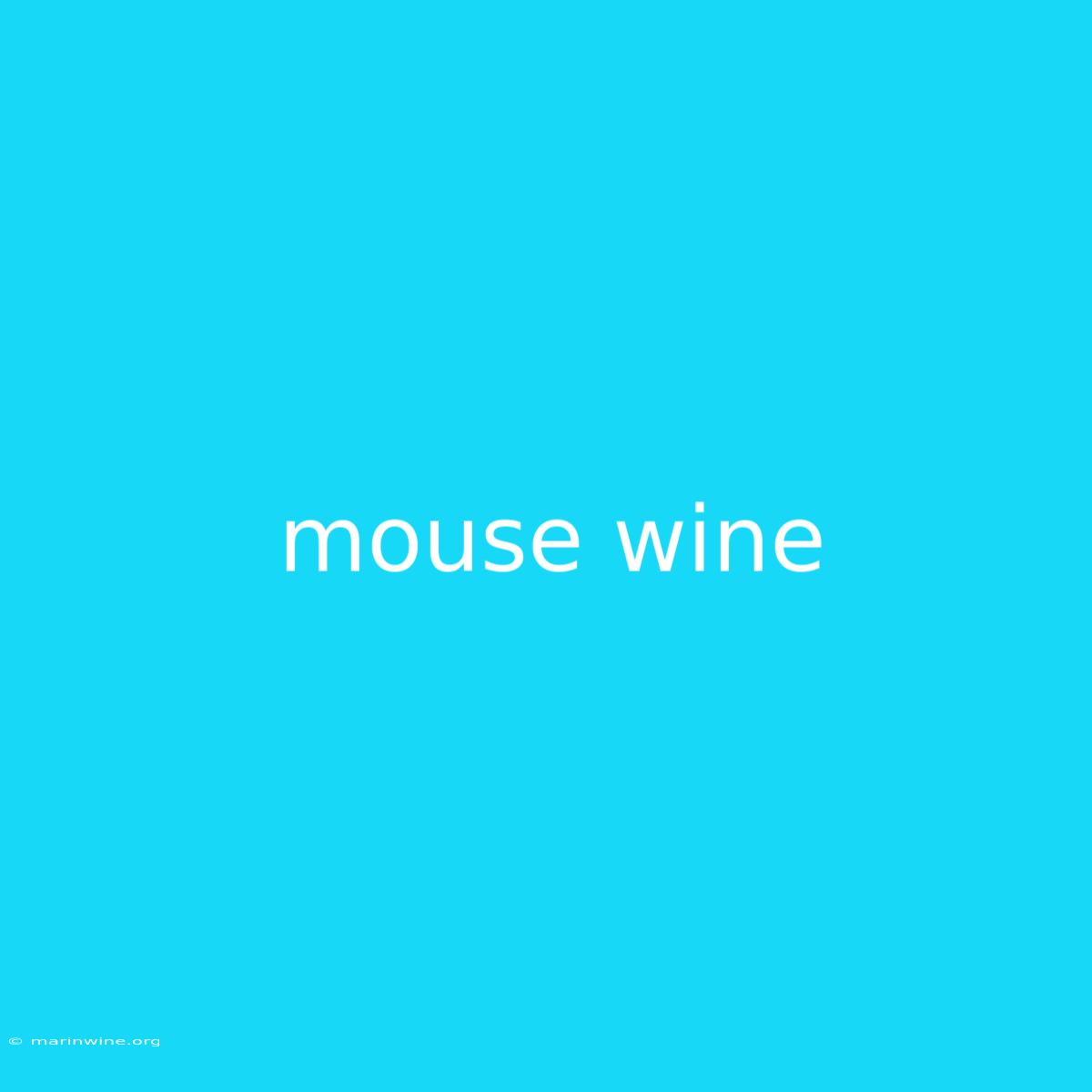 Mouse Wine