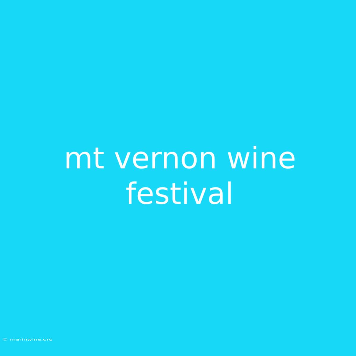 Mt Vernon Wine Festival