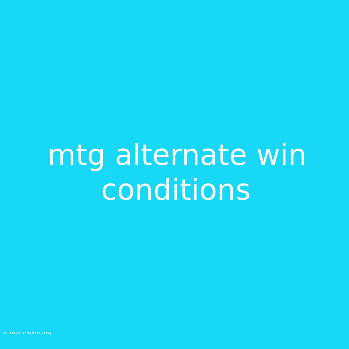 Mtg Alternate Win Conditions