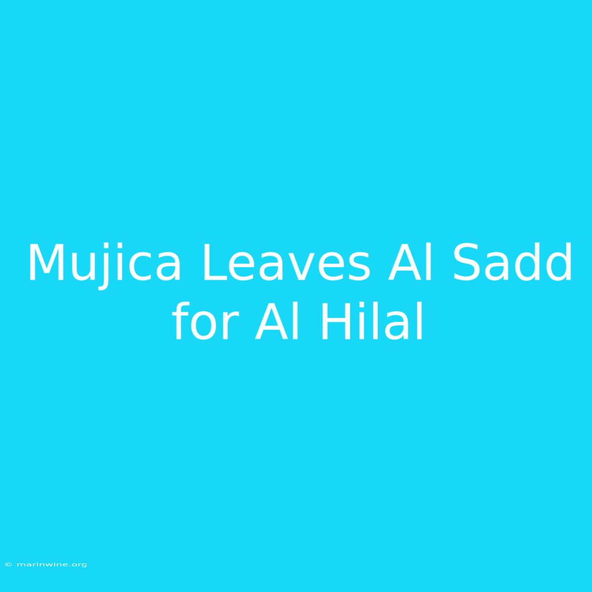 Mujica Leaves Al Sadd For Al Hilal