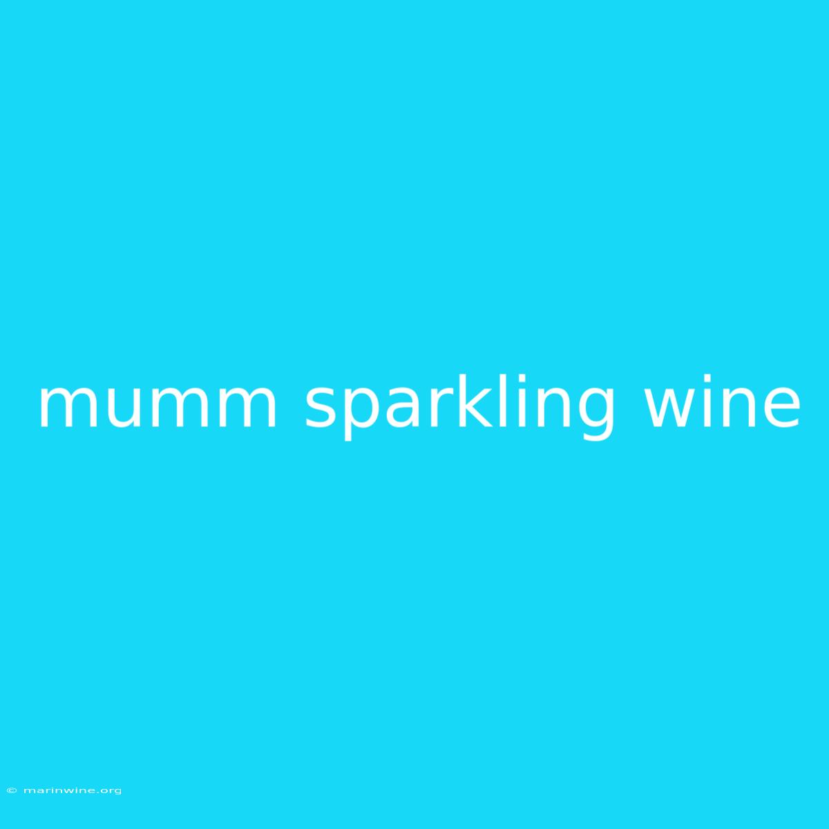 Mumm Sparkling Wine