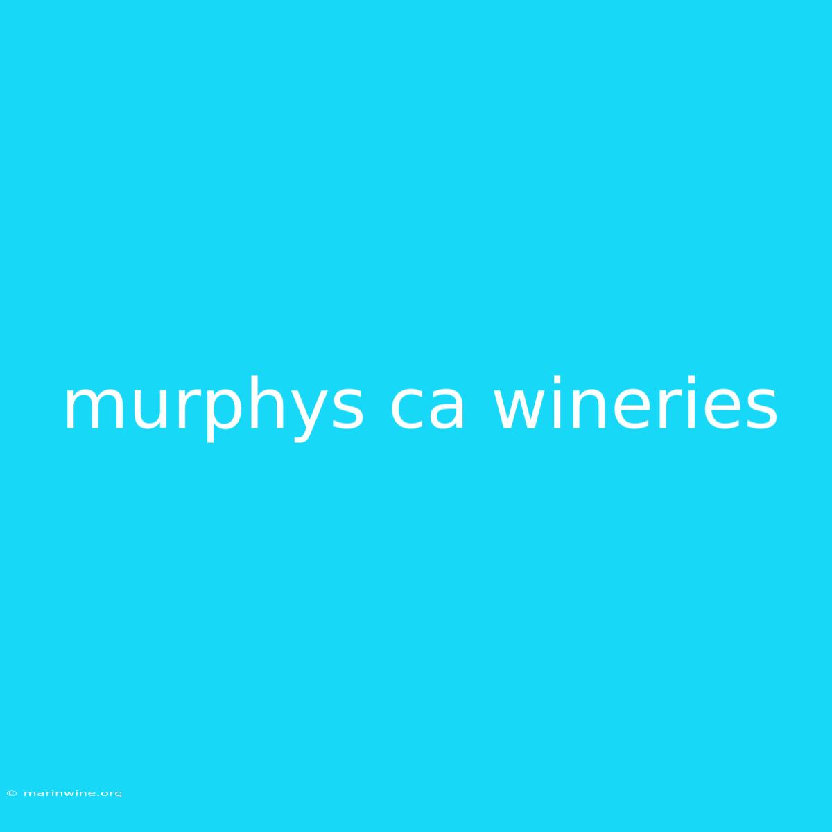 Murphys Ca Wineries