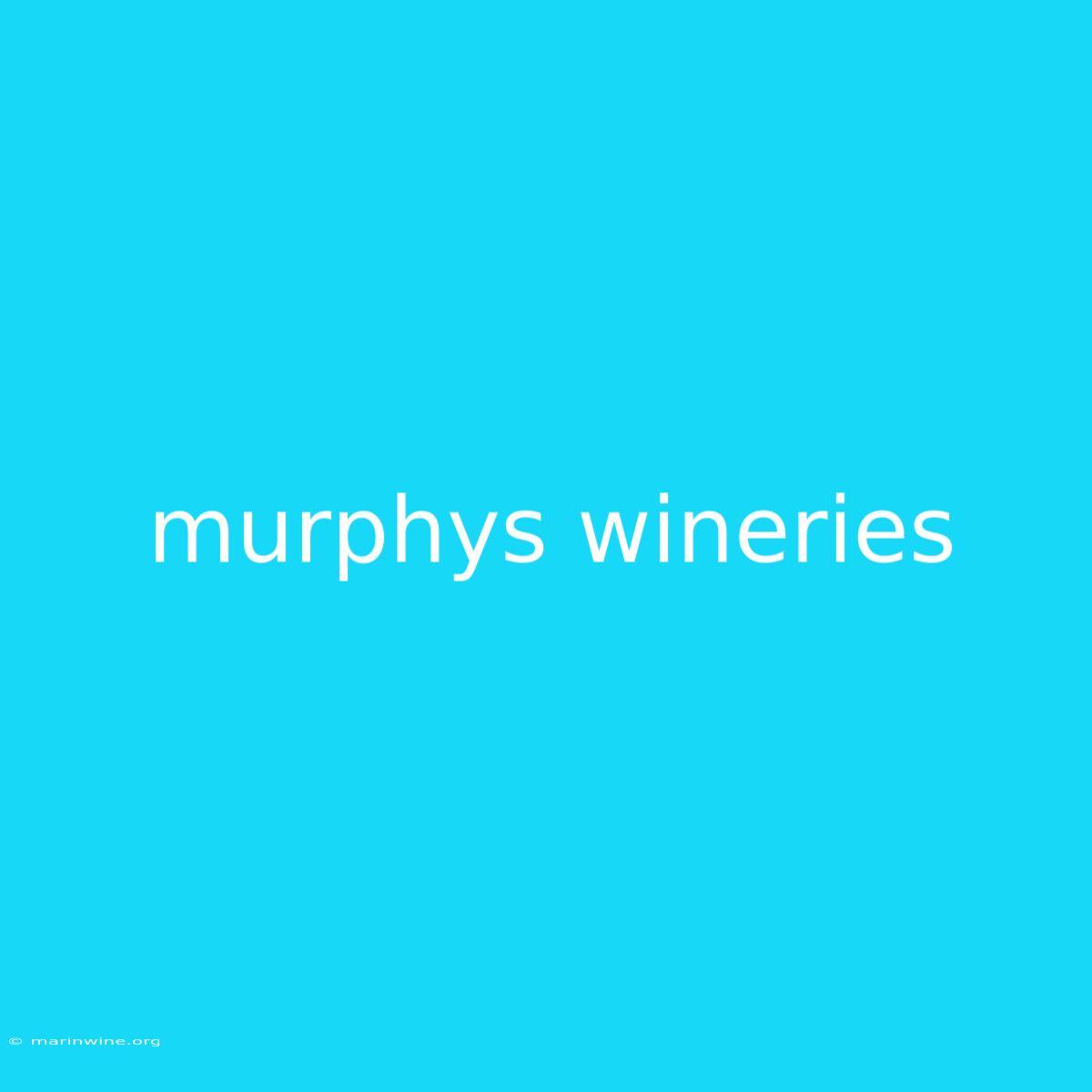 Murphys Wineries