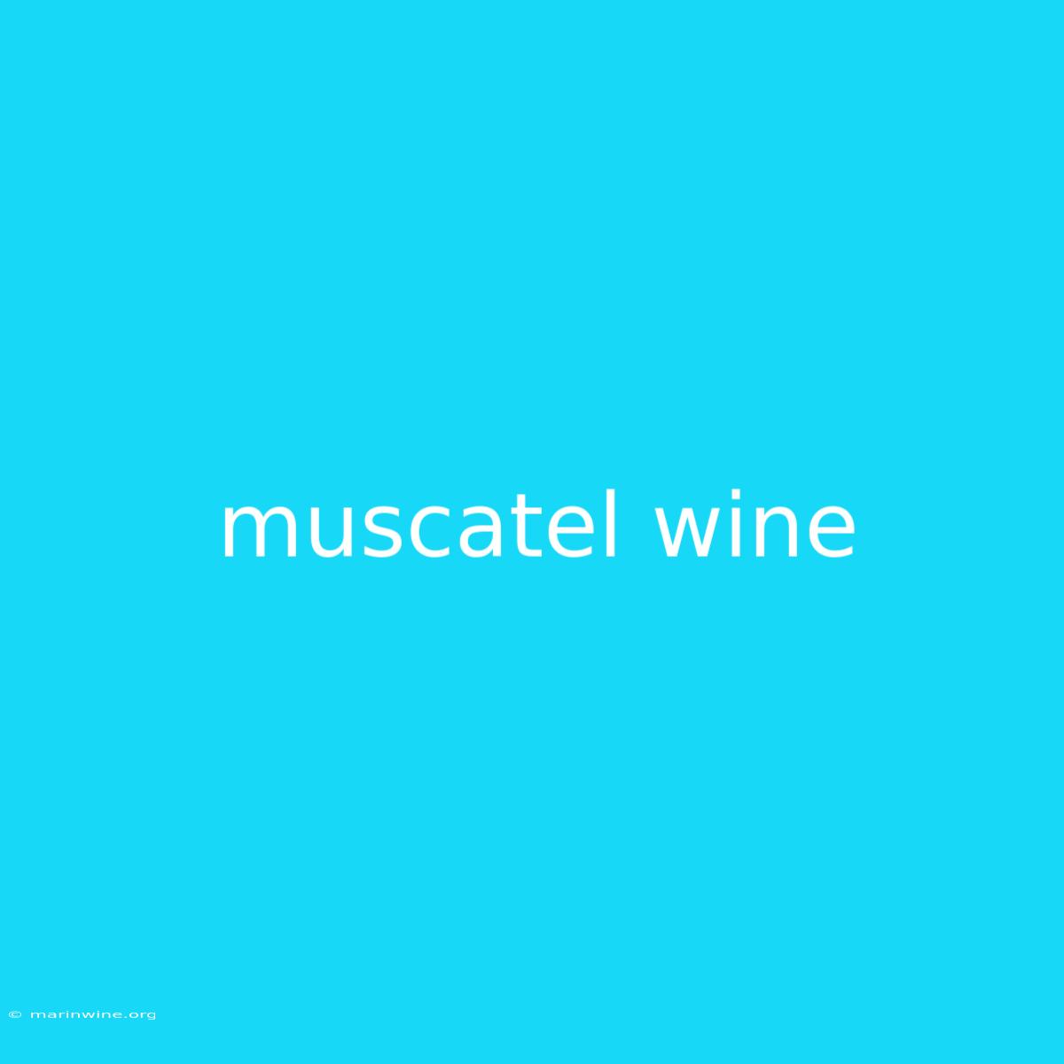 Muscatel Wine