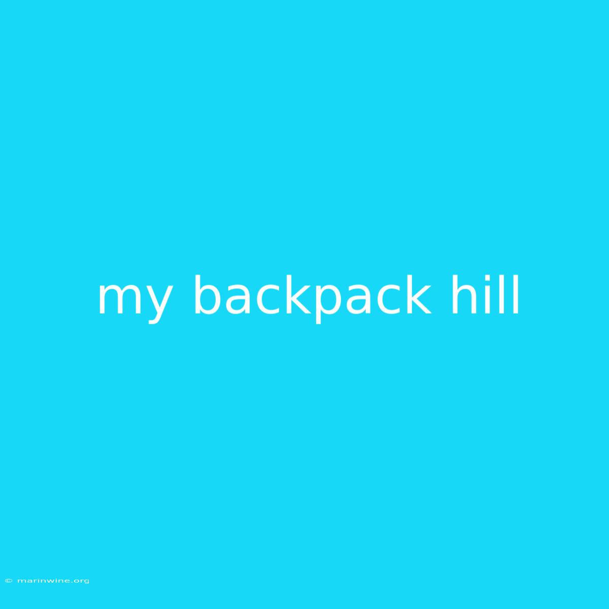 My Backpack Hill