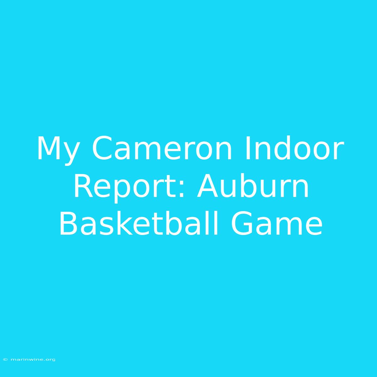 My Cameron Indoor Report: Auburn Basketball Game