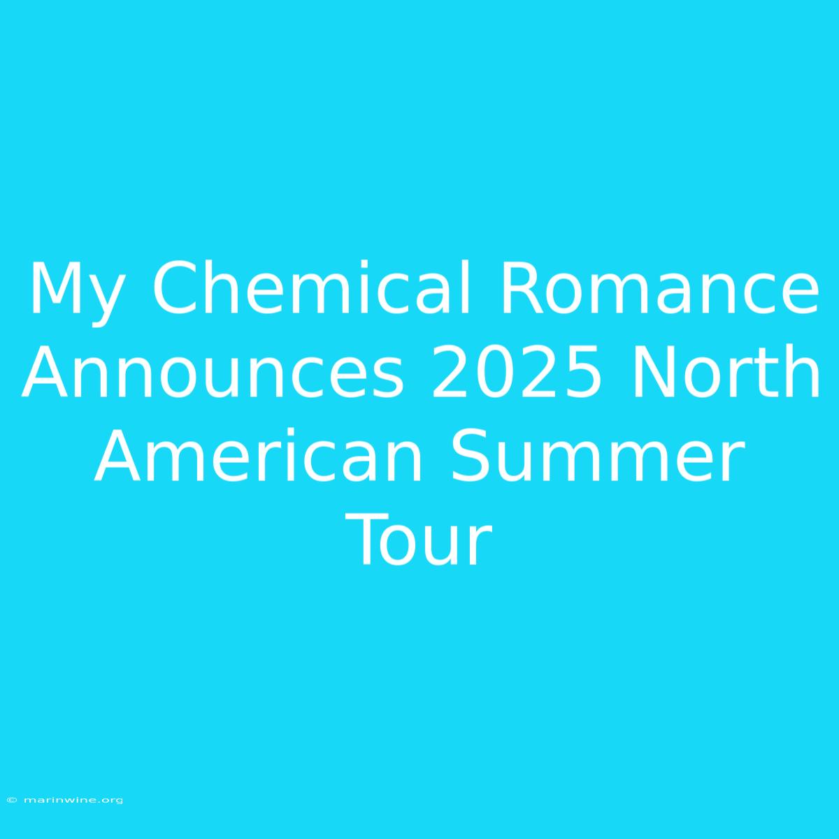 My Chemical Romance Announces 2025 North American Summer Tour 