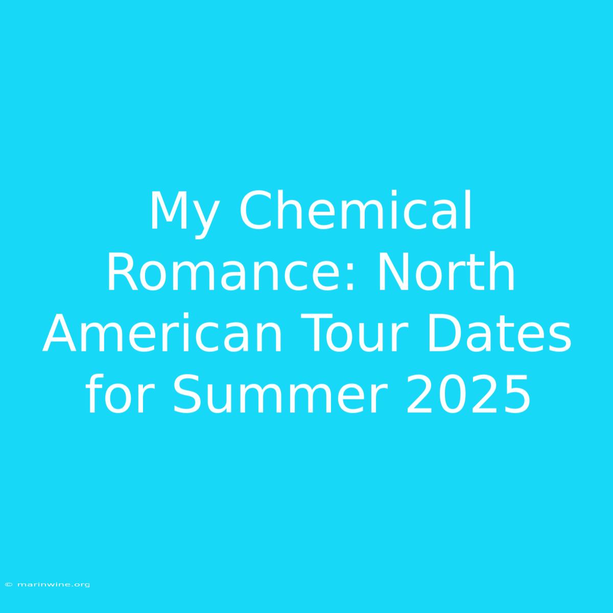 My Chemical Romance: North American Tour Dates For Summer 2025