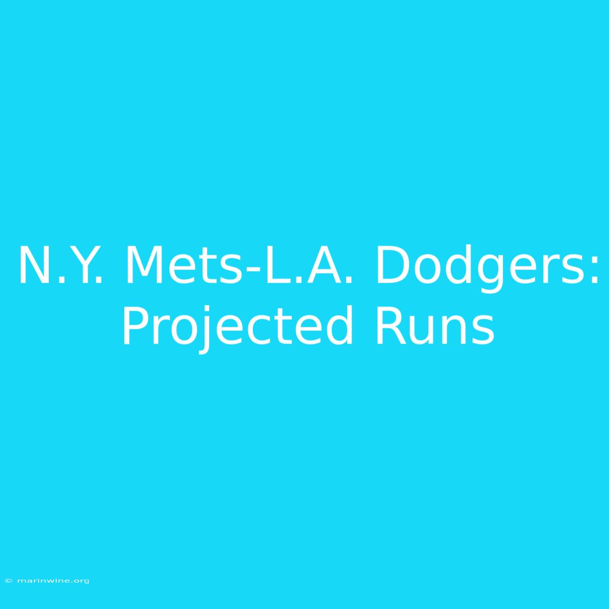 N.Y. Mets-L.A. Dodgers: Projected Runs