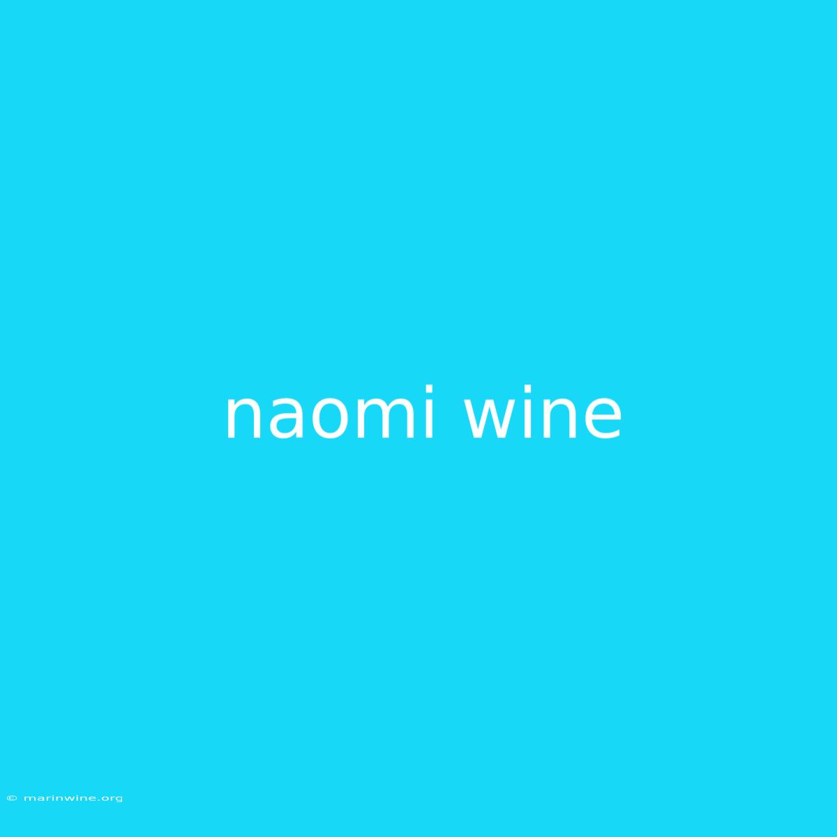 Naomi Wine