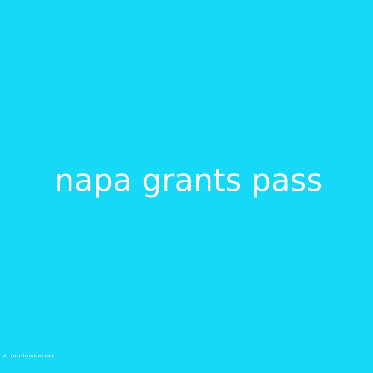 Napa Grants Pass