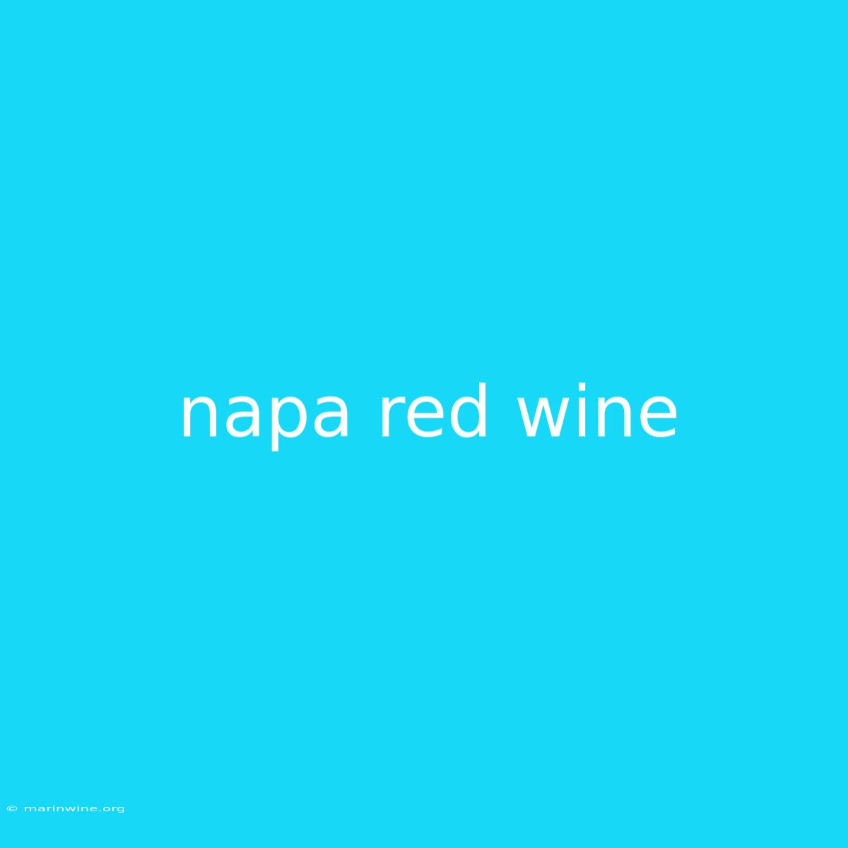 Napa Red Wine