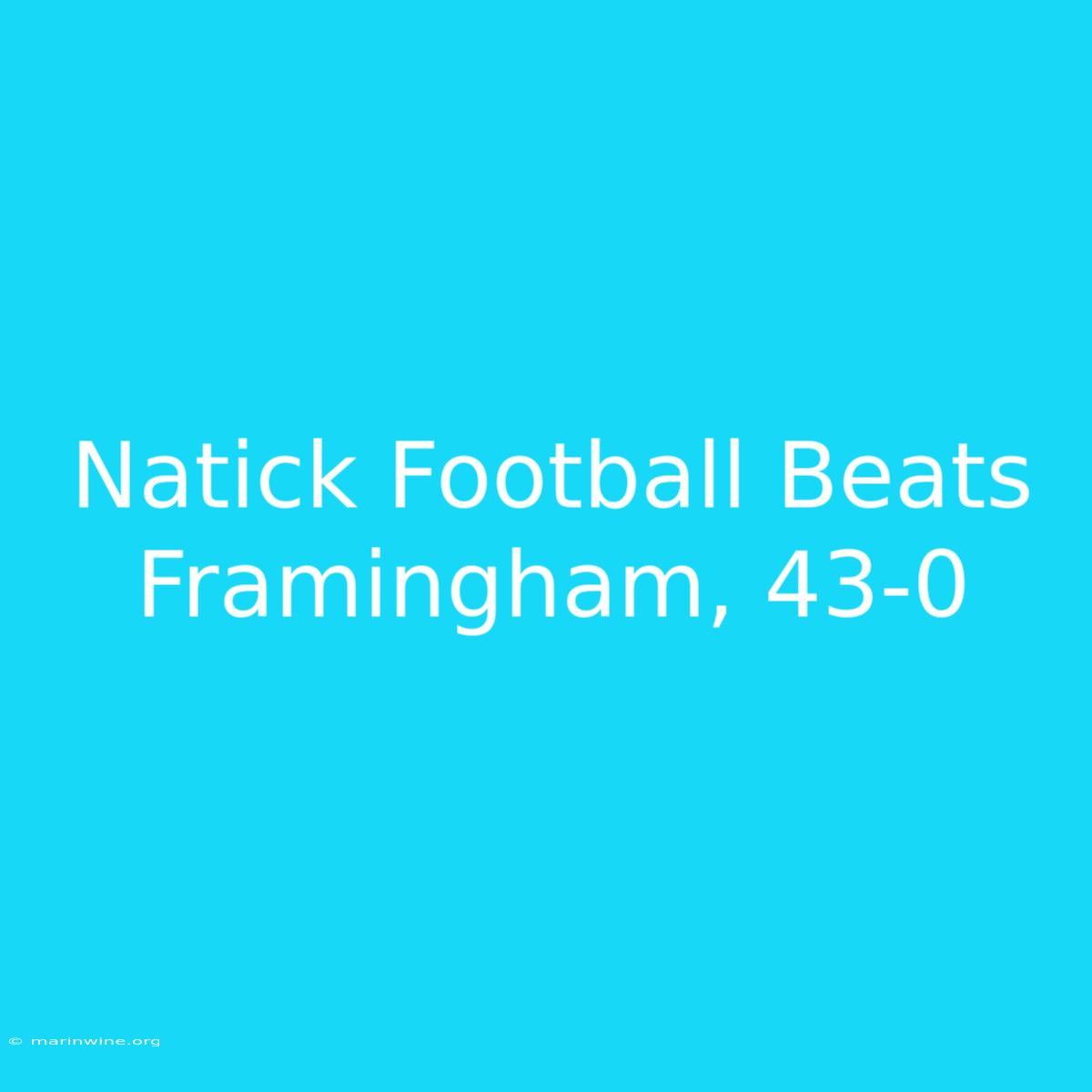 Natick Football Beats Framingham, 43-0