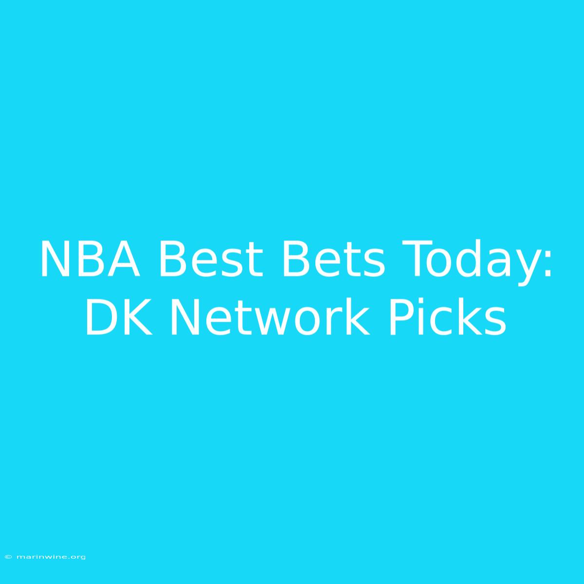 NBA Best Bets Today: DK Network Picks