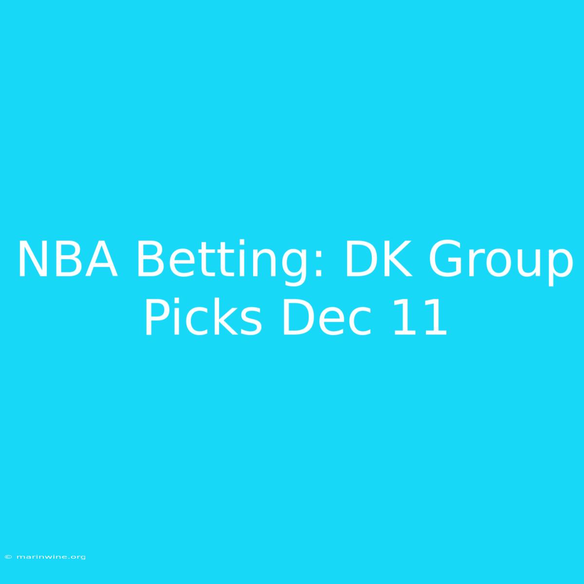 NBA Betting: DK Group Picks Dec 11