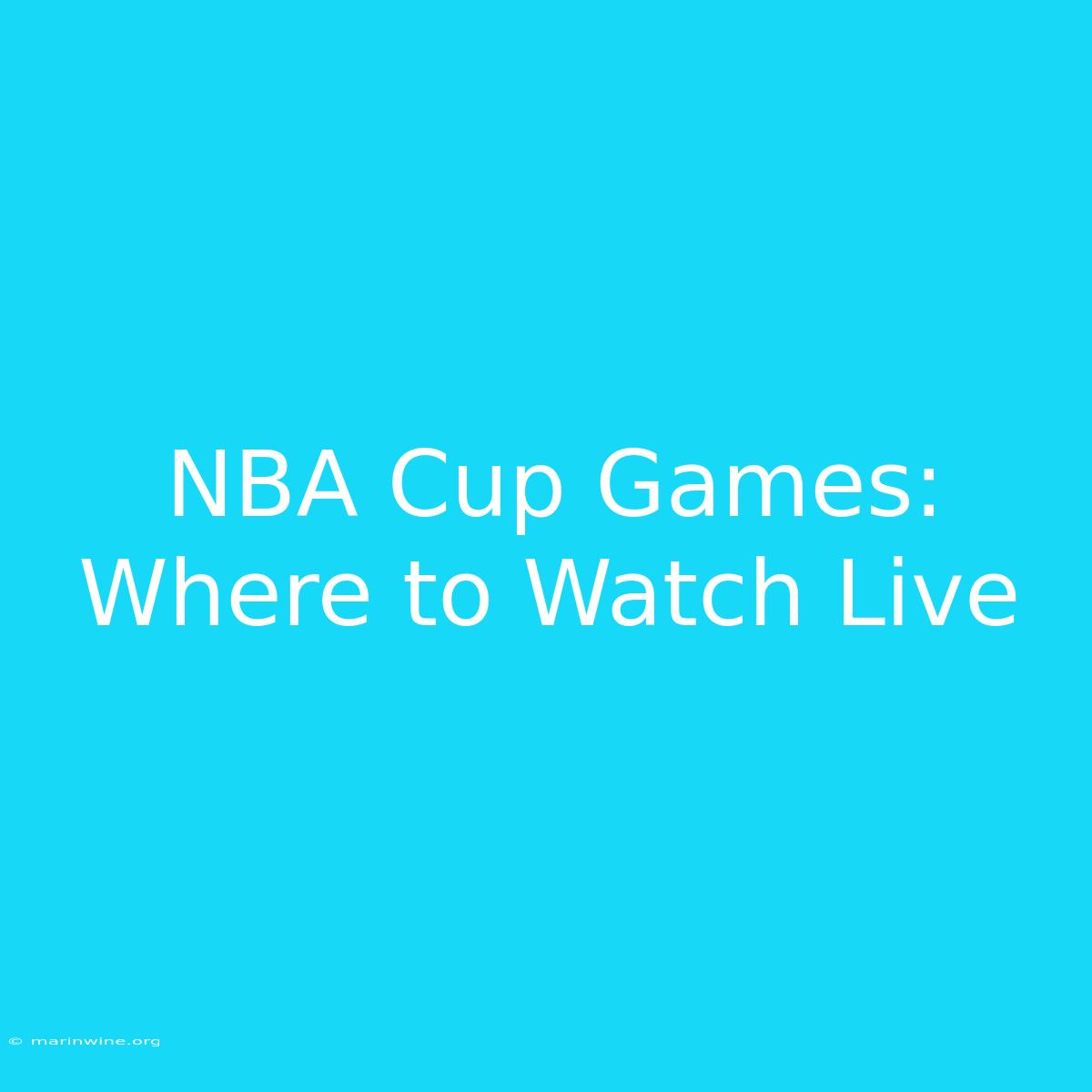 NBA Cup Games: Where To Watch Live